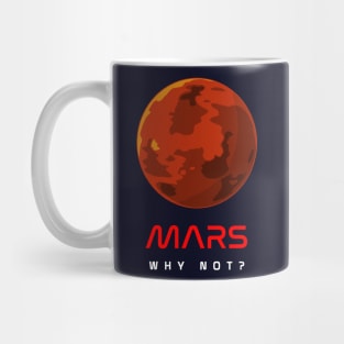 Mars - Why Not? Mug